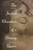 Sexual Education of a Beauty Queen: Relationship Secrets from the Trenches