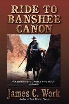 Ride to Banshee Canon - Work, James C.