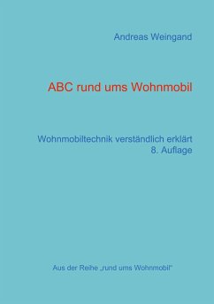 ABC rund ums Wohnmobil - Weingand, Andreas