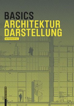 Basics Architekturdarstellung - Bielefeld, Bert; Skiba, Isabella; Afflerbach, Florian; Heinrich, Michael; Krebs, Jan; Schilling, Alexander