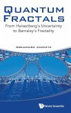 Quantum Fractals: From Heisenberg's Uncertainty to Barnsley's Fractality