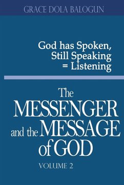 The Messenger and the Message of God Volume 2 - Balogun, Grace Dola