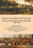 From the Deer to the Fox: The Hunting Transition and the Landscape, 1600-1850