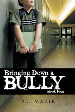 Bringing Down a Bully - Marek, D. C.