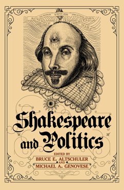 Shakespeare and Politics - Altschuler, Bruce E; Genovese, Michael A