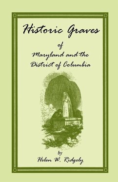 Historic Graves of Maryland and the District of Columbia - Ridgely, Helen W.