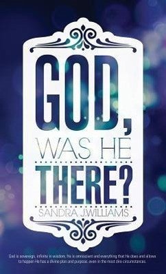 God, Was He There? - Williams, Sandra J.