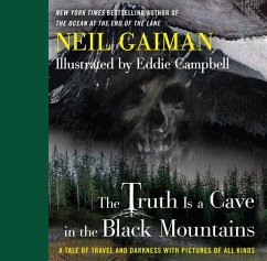 The Truth Is a Cave in the Black Mountains - Gaiman, Neil