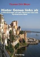 Hinter Genua links ab - Meyer, Thomas Dirk