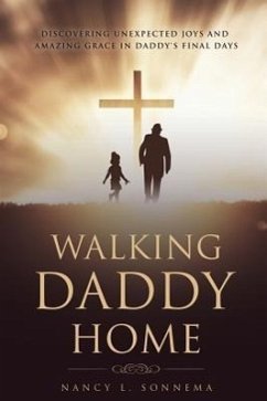 Walking Daddy Home - Sonnema, Nancy L.