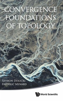 CONVERGENCE FOUNDATIONS OF TOPOLOGY - Syzmon Dolecki & Frederic Mynard