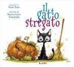 Il gatto stregato. I randagi Il gatto stregato. I randagi