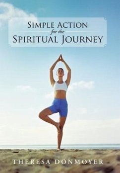 Simple Action for the Spiritual Journey - Donmoyer, Theresa