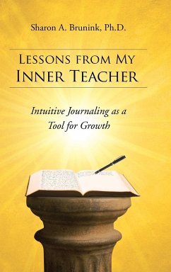 Lessons from My Inner Teacher - Brunink Ph. D., Sharon a.