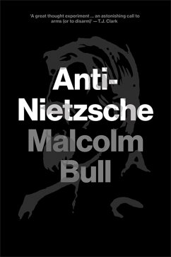 Anti-Nietzsche - Bull, Malcolm