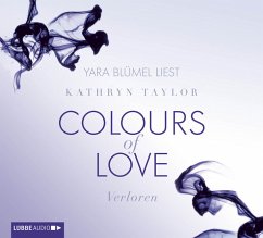 Verloren / Colours of Love Bd.3 (4 Audio-CDs) - Taylor, Kathryn