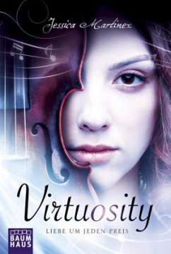 Virtuosity - Liebe um jeden Preis - Martinez, Jessica