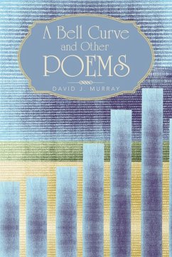 A Bell Curve and Other Poems - Murray, David J.