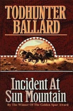 Incident at Sun Mountain - Ballard, Todhunter