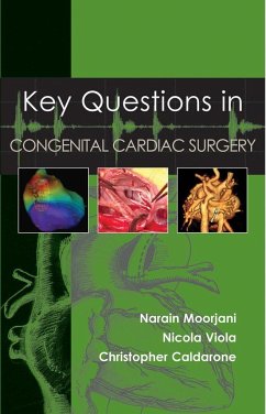 Key Questions in Congenital Cardiac Surgery - Moorjani, Narain; Viola, Nicola; Caldarone, Christopher