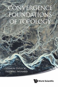 CONVERGENCE FOUNDATIONS OF TOPOLOGY - Syzmon Dolecki & Frederic Mynard