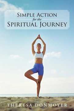 Simple Action for the Spiritual Journey - Donmoyer, Theresa