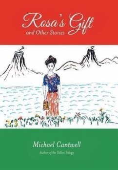Rosa's Gift and Other Stories - Cantwell, Michael