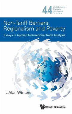 Non-Tariff Barriers, Regionalism and Poverty: Essays in Applied International Trade Analysis - Winters, L Alan