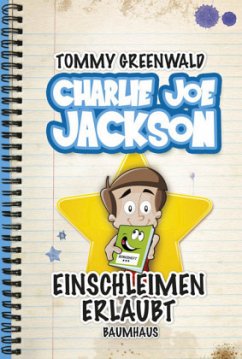 Einschleimen erlaubt / Charlie Joe Jackson Bd.2 - Greenwald, Tommy