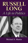 Russell Long: A Life in Politics