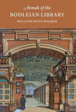 Annals of the Bodleian Library - Macray, Wlliam Dunn