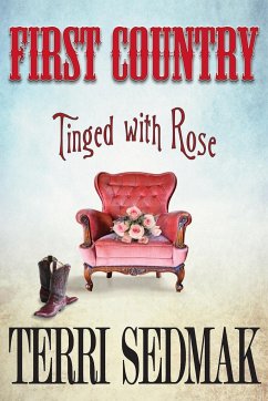 First Country - Tinged with Rose - Sedmak, Terri