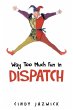 Way Too Much Fun in Dispatch - Bild 1
