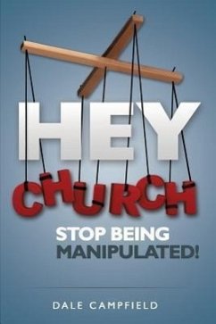 Hey Church, Stop Being Manipulated! - Campfield, Dale