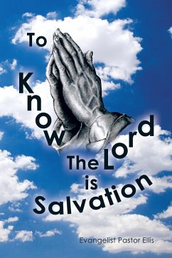 To Know the Lord Is Salvation