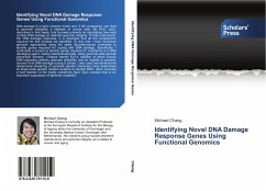 Identifying Novel DNA Damage Response Genes Using Functional Genomics - Chang, Michael