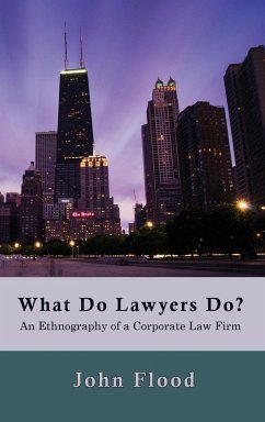 What Do Lawyers Do? - Flood, John