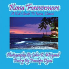 Kona Forevermore--A Kid's Guide to Kona Hawaii - Dyan, Penelope