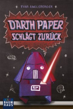 Darth Paper schlägt zurück / Origami Yoda Bd.2 - Angleberger, Tom