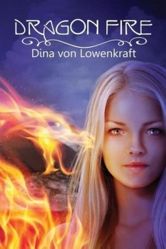 Dragon Fire - Lowenkraft, Dina Von; Von Lowenkraft, Dina