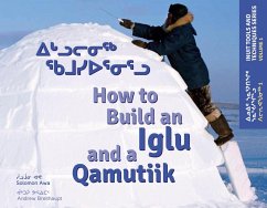 How to Build an Iglu and a Qamutiik - Awa, Solomon