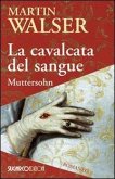 La cavalcata del sangue. Muttersohn La cavalcata del sangue. Muttersohn