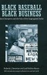 Black Baseball Black Business by Roberta J. Newman Paper over Board | Indigo Chapters