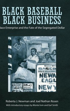 Black Baseball, Black Business - Newman, Roberta J.; Rosen, Joel Nathan