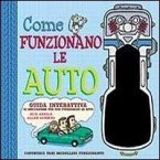 Come funzionano le auto. Libro pop-up Come funzionano le auto. Libro pop-up