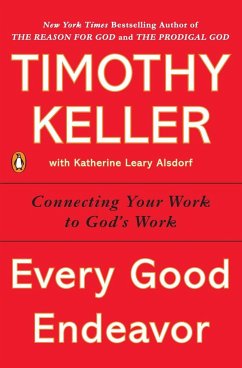 Every Good Endeavor - Keller, Timothy