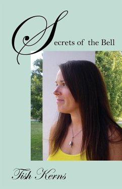 Secrets of the Bell - Kerns, Tish