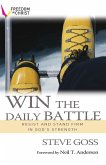 Win the Daily Battle: Resist and stand firm in God's strength