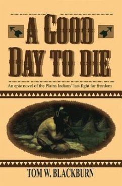 A Good Day to Die - Blackburn, Tom W.