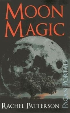 Pagan Portals - Moon Magic - Patterson, Rachel